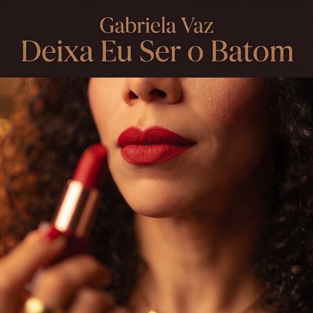 Capa do single Deixa Eu Ser o Batom, de Gabriela Vaz